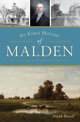 Frank Russell An Early History of Malden (Paperback) Brief History