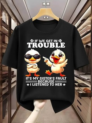 Funny Duck Sibling Trouble Graphic Tee If We Get in Trouble It'S My Sister'S F