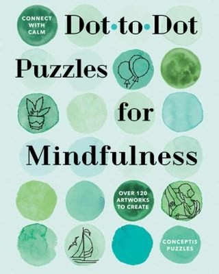 Connect with Calm: Dot-To-Dot Puzzles for Mindfulness Conceptis P