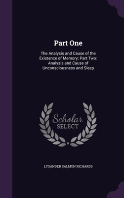 Richards - Part One  The Analysis and Cause of the Existence of Memory - X555z