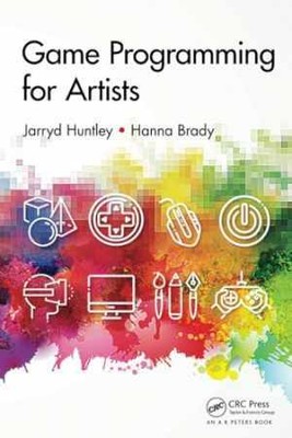 Game Programming for Artists - Paperback, by Huntley Jarryd; Brady - Very Good