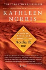 Acedia & me: A Marriage, Monks, and a Writer's Life - Paperback - GOOD