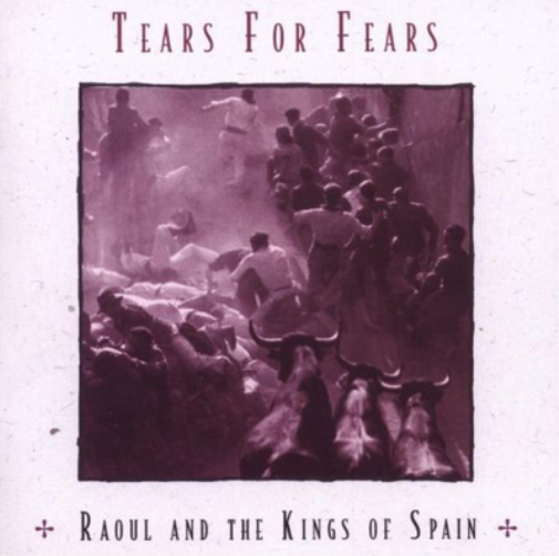 Tears for Fears Raoul and the Kings of Spain (CD) Bonus Tracks  Album
