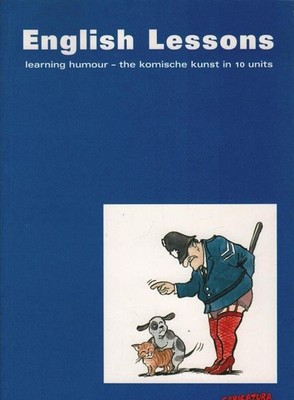 English lessons : learning humour - the komische kunst in 10 units ; [anlässlich