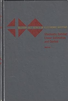 Stochastic Optimal Linear Estimation and Control Hardcover J. S.