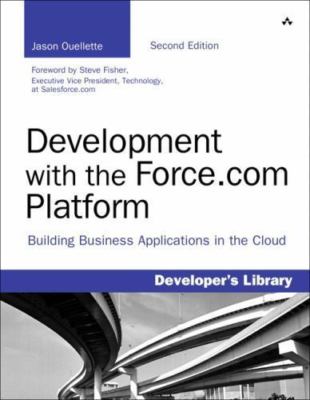 Development with the Force.com Platform: Building Business Applications in...