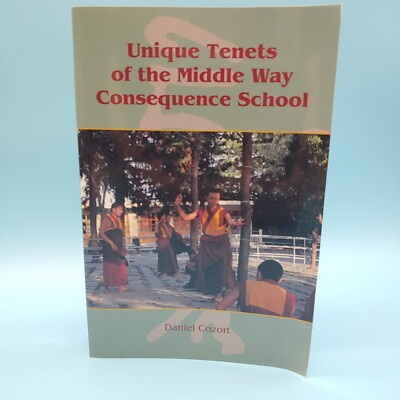 Unique Tenets of the Middle Way Consequence School / Daniel Cozort / 1998