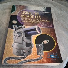 2002 Using the Meade Etx: 100 Objects You Can Really See mike weasner pb