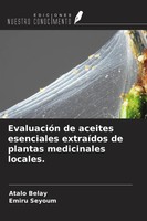 Atalo Belay (U. A.) | EvaluacióN De Aceites Esenciales ExtraíDos De Plantas...