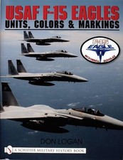 USAF F-15 Eagles: Units, Colors & Markings by Don Logan (English) Hardcover Book