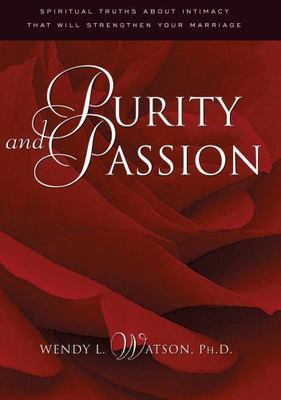 Purity and Passion: Three Truths about Love and Sex Every Husband and