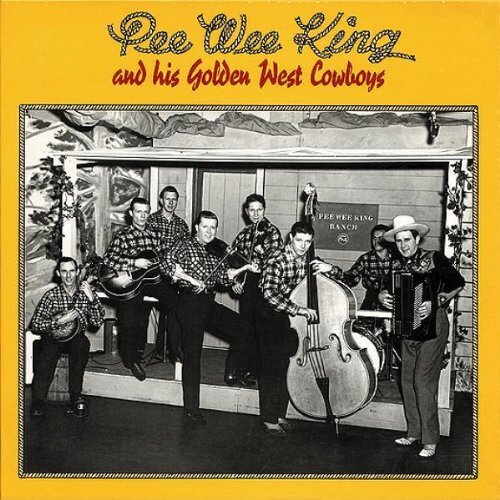 Pee Wee King And His Golden West Cowboys (CD) Album