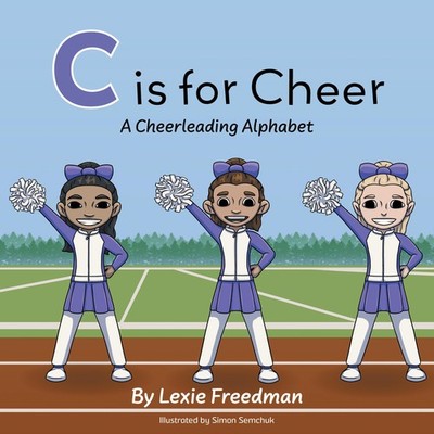 Lexie Freedman C is for Cheer (Taschenbuch)