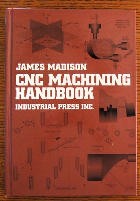 CNC Machining Handbook by James Madison (1996, Hardcover)