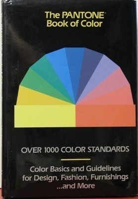 The Pantone Book of Color by Leatrice Eiseman