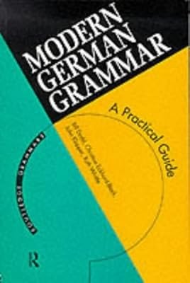 Modern German Grammar: A Practical Guide: A Practical Guide to Grammar and Usage