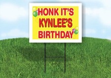 KYNLEE'S HONK ITS BIRTHDAY 18 in x 24 in Yard Sign Road Sign with Stand