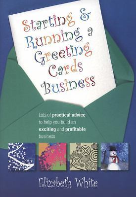 Starting & Running a Greeting Cards Business: Lots of Practical Advice to...