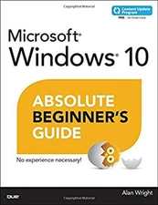 Windows 10 Absolute Beginner's Guide Paperback Alan Wright