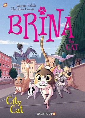 Brina the Cat #2: City Cat (2) - hardcover Salati, Giorgio|Christian Cornia