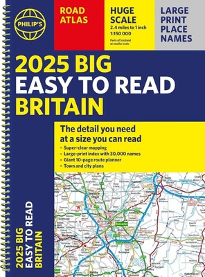 2025 Philip's Big Easy to Read Britain Road Atlas: (A3 Spiralbindung) (Philip's