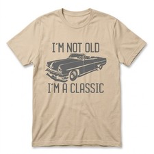 Im Not Old Im A Classic Vintage Car Funny T-S...