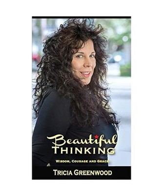 Beautiful Thinking: Wisdom, Courage and Grace: Wisdom, Courage and Grace, Tricia