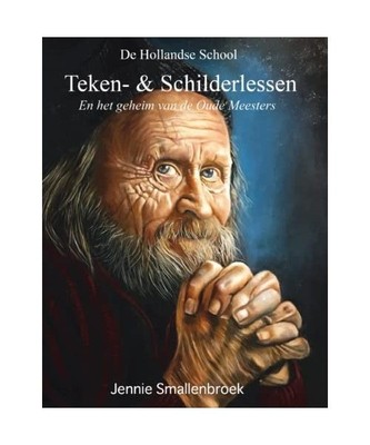 De Hollandse School - Teken- & Schilderlessen: En het geheim van de Oude Meester