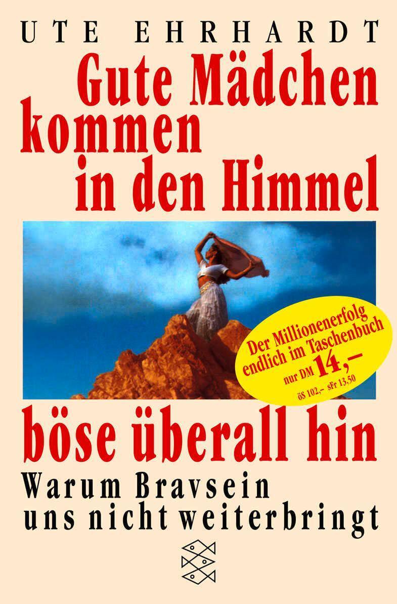 Thumbnail - Gute Mädchen Kommen In Den Himmel, Böse Überall Hin Ute Ehrhardt