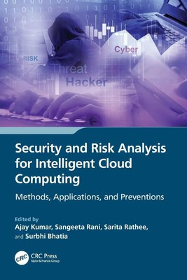 Security and Risk Analysis for Intelligent Cloud Computing Ajay Kumar (u. a.)