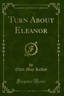 Turn About Eleanor (Classic Reprint)