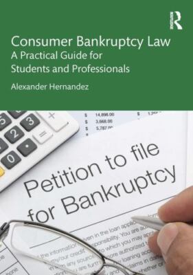 Consumer Bankruptcy Law : A Practical Guide for Students and Professionals, P...