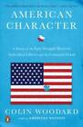 American Character: A History of the Epic Struggle Between Individua - Very Good
