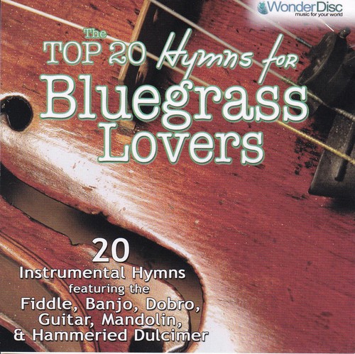 THE TOP 20 HYMNS FOR BLUEGRASS LOVERS Instrumental CD SirH70 ...