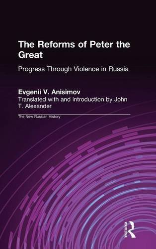 The Reforms of Peter the Great: Progress Throug, Anisimov, Alexander Har..
