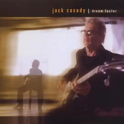 Jack Casady - Dream Factor