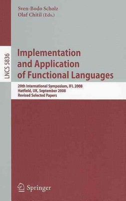 Implementation and Application of Functional Languages: 20th International Sympo