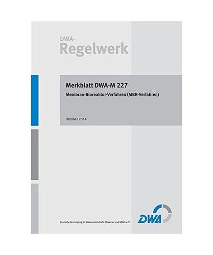 Membran-Bioreaktor-Verfahren (MBR-Verfahren): Merkblatt DWA-M 227