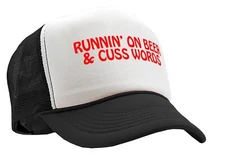 RUNNIN' On beer and cuss words - Vintage Retro Style Trucker Cap Hat