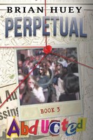 Brian Huey | Perpetual | Taschenbuch | Englisch (2018) | Abducted