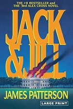 JACK & JILL (ALEX CROSS NOVELS) By James Patterson *Excellent Condition*