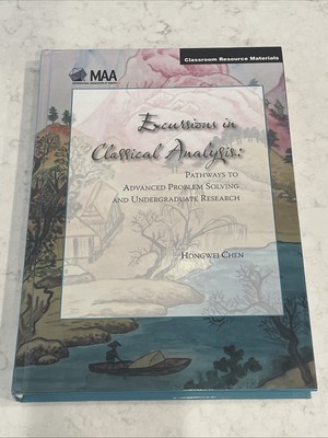 Hongwei Chen Excursions in Classical Analysis MAA Problem Solving (Hardback)