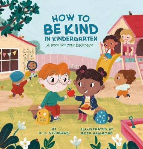 D.J. Steinberg’s Guide to Being Kind in Kindergarten Hardcover