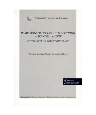 Immissionsökologische Forschung im Wandel der Zeit: Festschrift für Robert Gud