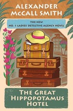 The Great Hippopotamus Hotel: No. 1 Ladies' Detective Agency (25) by Alexander M