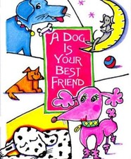 A Dog Is Your Best Friend Hardcover