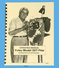 Foley Belsaw Model 387 Saw Filer Operator & Parts Manual *1111