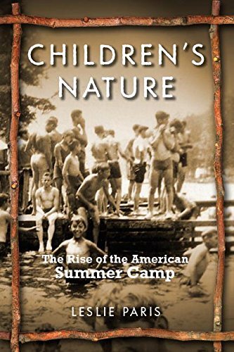 Children's Nature: The Rise of the American Summer Camp (American History and... - Foto 1 di 1