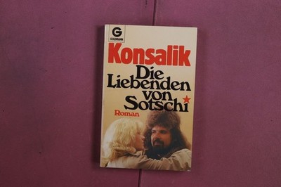 387099 Heinz Konsalik DIE LIEBENDEN VON SOTSCHI Goldmann Verlag