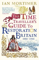 The Time Traveller's Guide To Restoration Britain | Ian Mortimer | Taschenbuch